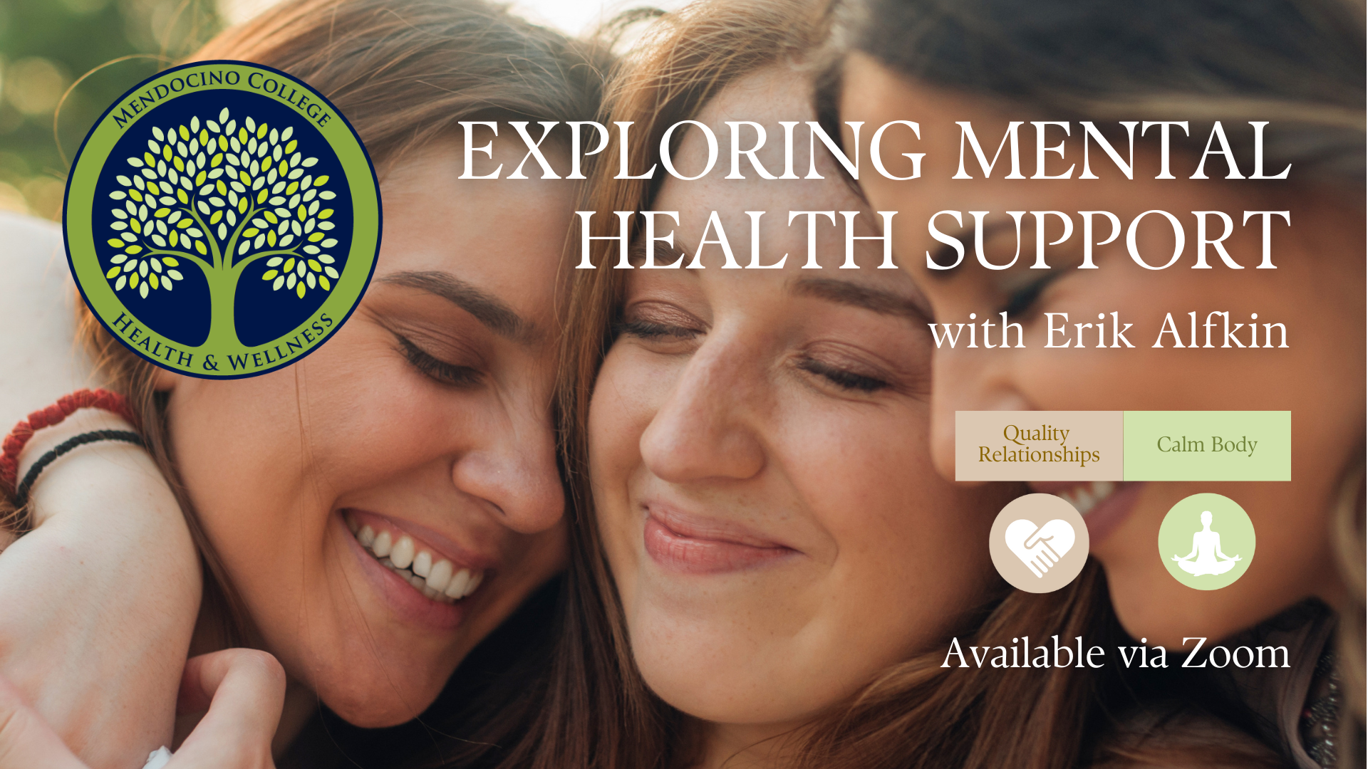 Banner promoting Exploring Mental Health workshop. Contains a close-up of three female-presenting friends embracing in the background with text and Health & Wellness logo in the foreground.