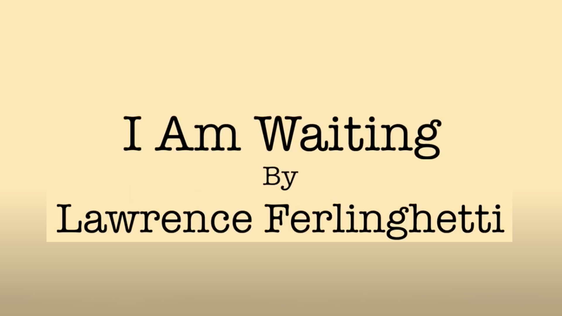 Picture: I am Waiting by Lawrence Ferlinghetti